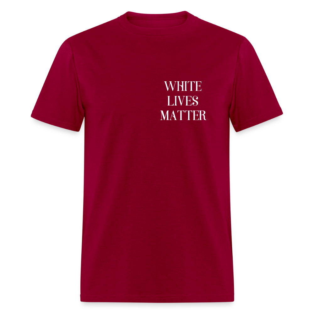 White Lives Matter - dark red